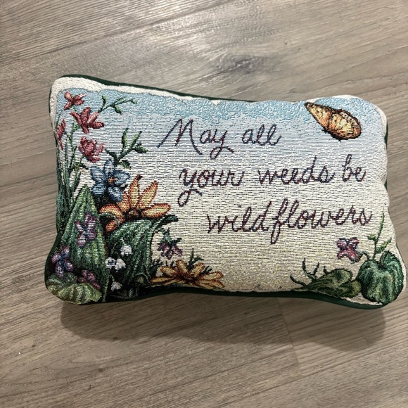 Decorative Embroidered Tapestry Pillow “May All Your Weeds Be Wildflowers” 12x8 - Picture 1 of 9